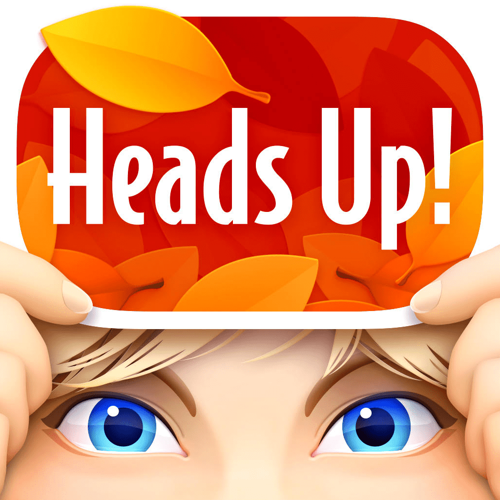 Heads Up!